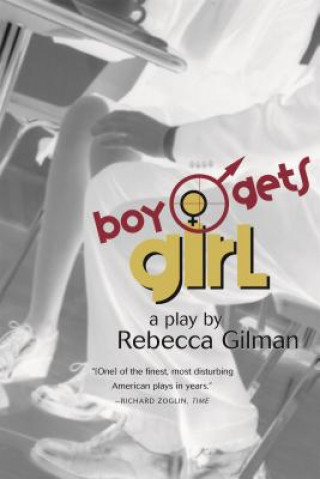 Книга Boy Gets Girl: A Play Rebecca Gilman