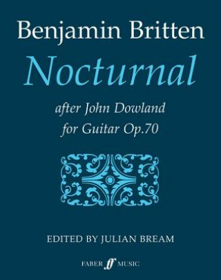 Carte Nocturnal After John Dowland, Op. 70 Benjamin Britten