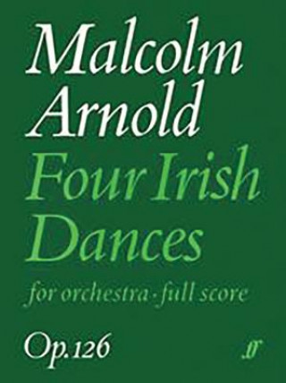 Kniha Four Irish Dances Malcolm Arnold