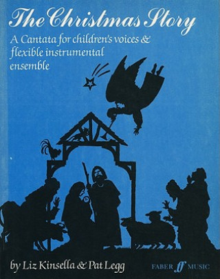 Kniha Christmas Story, The (childrens cantata) Patt Legg