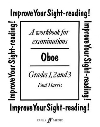 Książka Improve Your Sight-Reading! Oboe, Grades 1, 2 and 3: A Workbook for Examinations Paul Harris