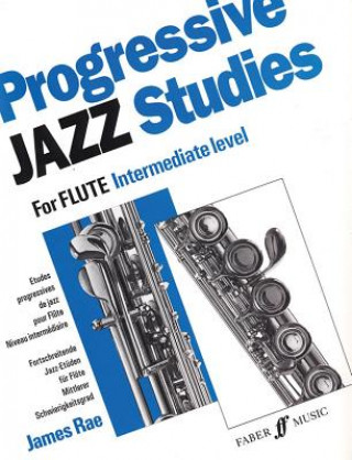 Nyomtatványok Progressive Jazz Studies 2 (Flute) James Rae