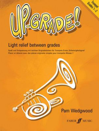 Könyv Up-Grade! Trumpet Grades 1-2 Wedgwood Pamela