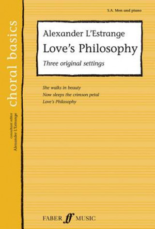 Kniha Love's Philosophy: Three Original Settings Alexander L'Estrange