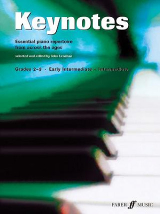 Carte Keynotes: Grades 2-3, Early Intermediate-Intermediate: Essential Piano Repertoire from Across the Ages John Lenehan