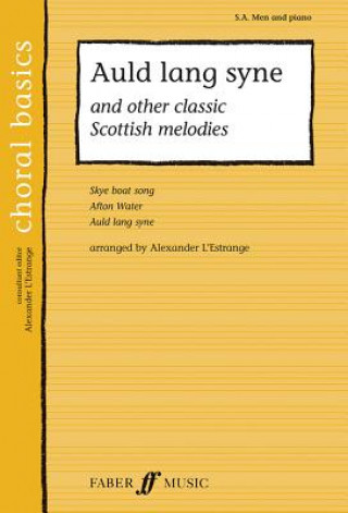 Knjiga Auld Lang Syne: And Other Classic Scottish Melodies Alexander L'Estrange