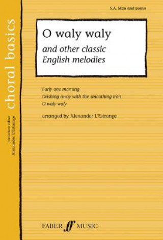 Carte O Waly Waly and Other Classic English Melodies Alexander L'Estrange