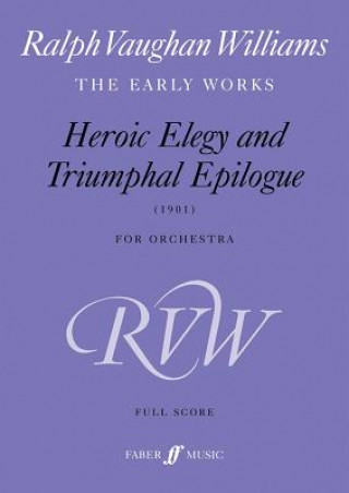 Książka Heroic Elegy And Triumphal Epilogue Ralph Vaughan Williams