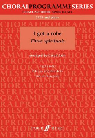 Livre I Got A Robe Three Spirituals Gwyn Arch