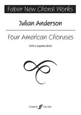 Kniha Four American Choruses Julian Anderson