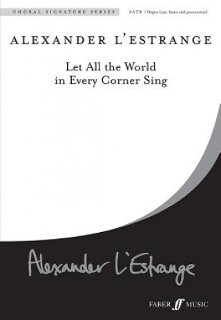 Carte Let All The World In Every Corner Sing Alfred Publishing