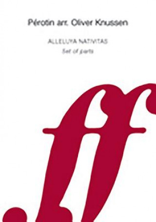 Книга Alleluya Nativitas: Score & Parts, Score & Parts Oliver Knussen