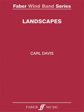 Kniha Carl Davis: Landscapes for Symphonic Wind Band: Score and Parts Carl Davis