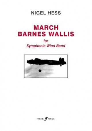 Książka March Barnes Wallis: Score & Parts Nigel Hess