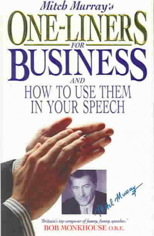 Kniha Mitch Murray's One Liners for Business: How to Use Them in Your Speech Mitch Murray