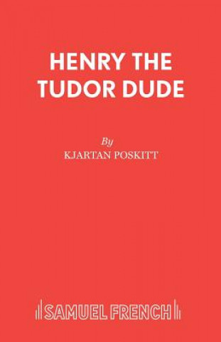 Книга Henry the Tudor Dude Kjartan Poskitt