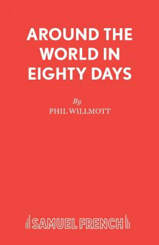 Könyv Around the World in Eighty Days Phil Willmott