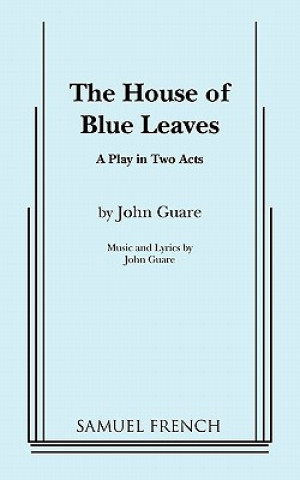 Könyv HOUSE OF BLUE LEAVES John Guare