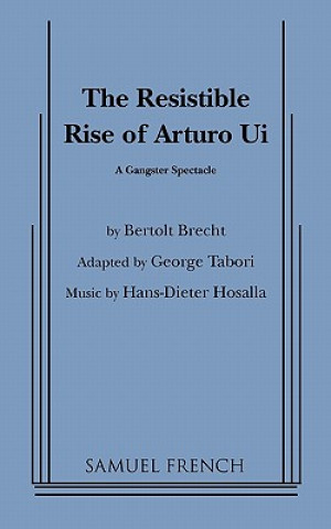 Carte RESISTIBLE RISE OF ARTURO UI TABORI TRAN George Tabori