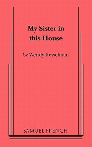 Kniha My Sister in This House Wendy Kesselman