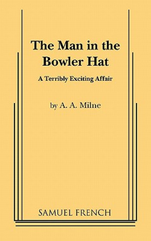 Kniha Man in the Bowler Hat A A Milne