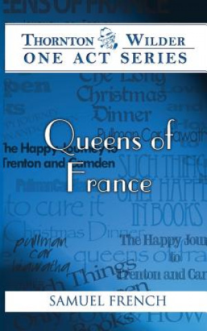Könyv Queens of France Thornton Wilder