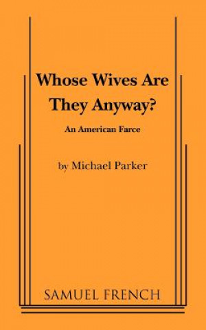 Knjiga Whose Wives Are They Anyway? Michael Parker