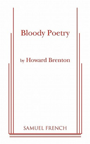 Kniha Bloody Poetry Howard Brenton