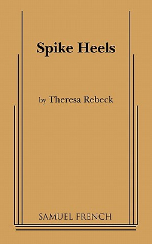 Boek SPIKE HEELS Theresa Rebeck