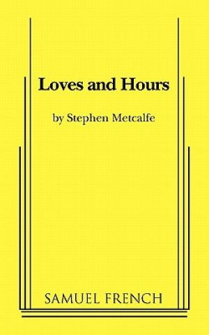 Livre LOVES & HOURS Stephen Metcalfe