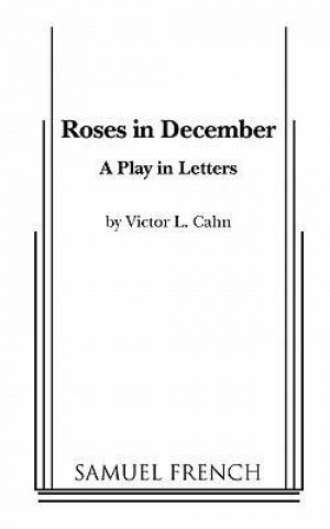 Kniha Roses in December Victor L. Cahn