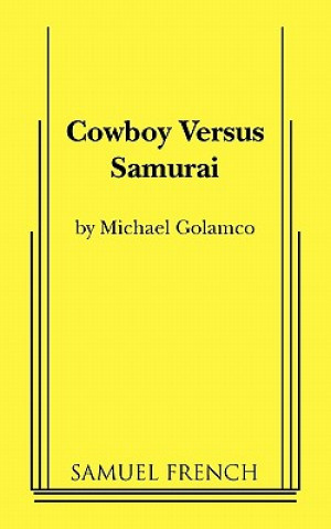 Knjiga Cowboy Versus Samurai Michael Golamco