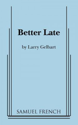 Book BETTER LATE Larry Gelbart