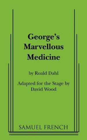 Carte George's Marvellous Medicine Roald Dahl