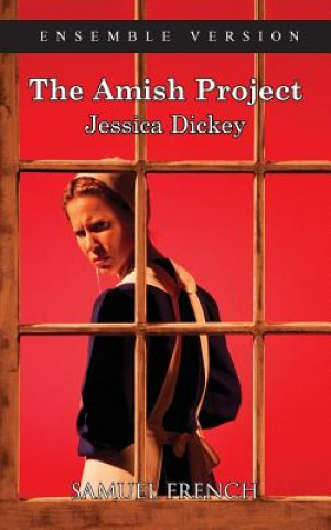 Книга Amish Project, the (Ensemble) Jessica Dickey