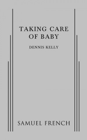 Carte Taking Care of Baby Dennis Kelly