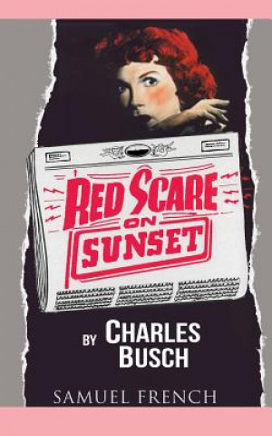 Книга Red Scare on Sunset Charles Busch