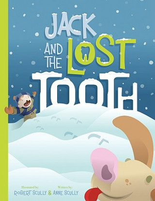 Książka Jack and the Lost Tooth Anne Scully