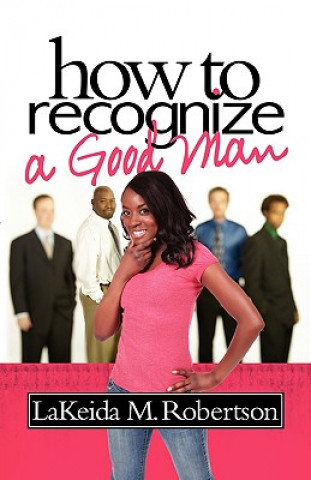 Βιβλίο How to Recognize a Good Man Lakeida M. Robertson