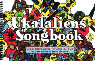 Könyv Ukalaliens Songbook: A Beginner's Guide to Ukulele Fun Kate Power