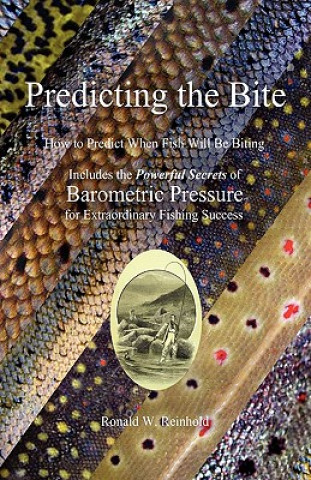 Carte Predicting the Bite Ronald W. Reinhold