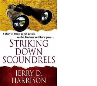 Kniha Striking Down Scoundrels Jerry D. Harrison