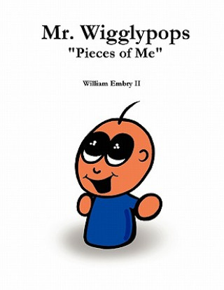 Kniha Mr. Wigglypops "Pieces of Me" William Embry II