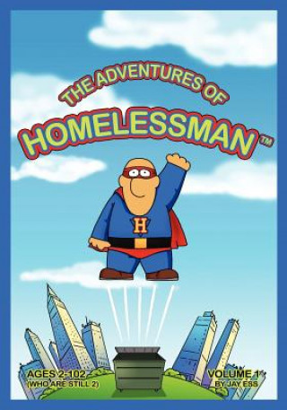 Książka Adventures of Homelessman Jay Ess