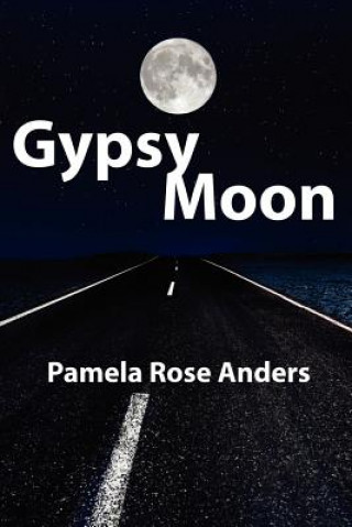 Könyv Gypsy Moon Pamela Rose Anders