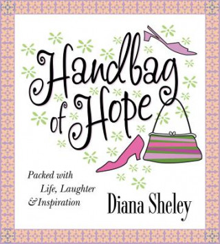 Kniha Handbag of Hope Diana Sheley