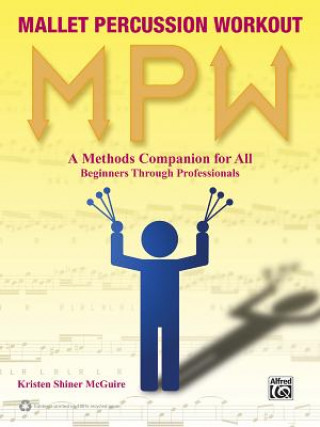 Książka Mallet Percussion Workout: A Methods Companion for All: Beginners Through Professionals Kristen Shiner McGuire