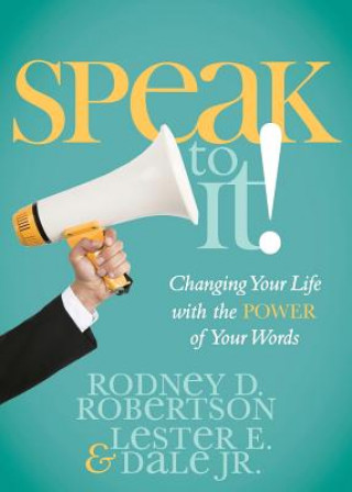 Książka Speak to It! Rodney D. Robertson