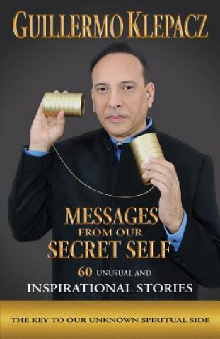 Kniha Messages from our Secret Self Guillermo Klepacz