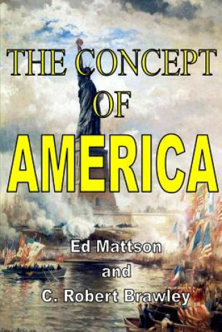 Книга The Concept of America Ed Mattson